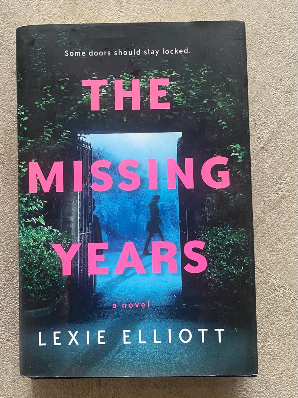 The Missing Years Hardcover novel by Lexie Elliott